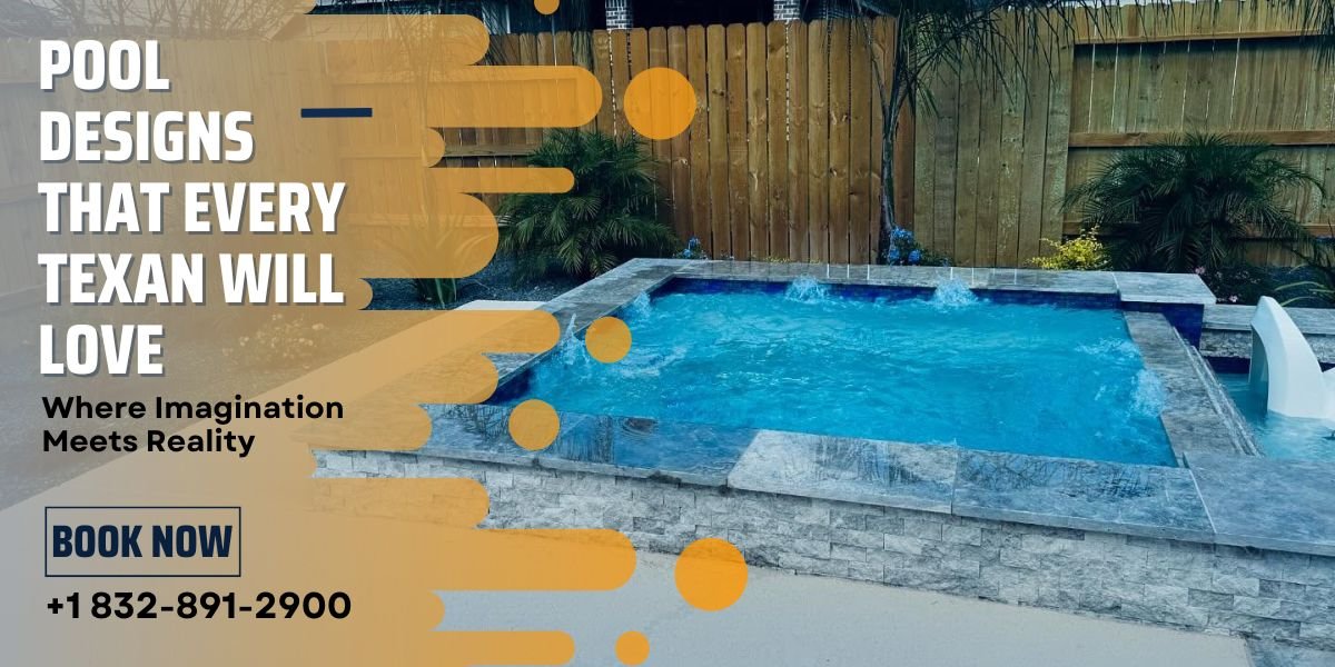 Pool Designs That Every Texan Will Love